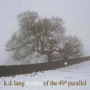 kd lang - hymns of the 49th parallel