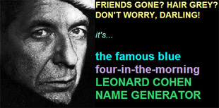 Thoughtcat's Leonard Cohen Name Generator